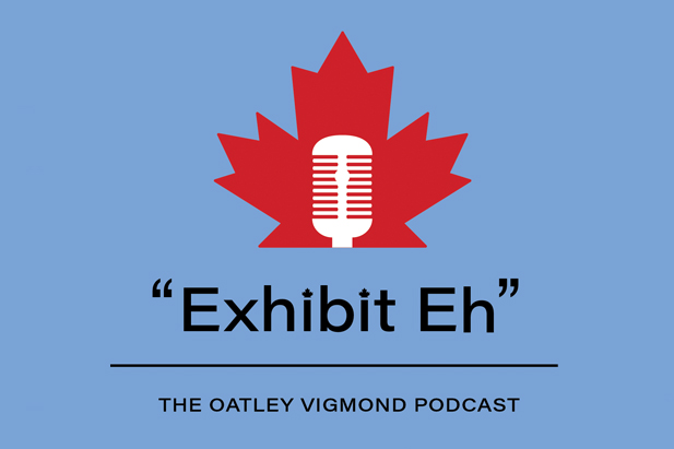 Introducing Exhibit Eh-OK: A Bonus Oatley Vigmond Podcast Series