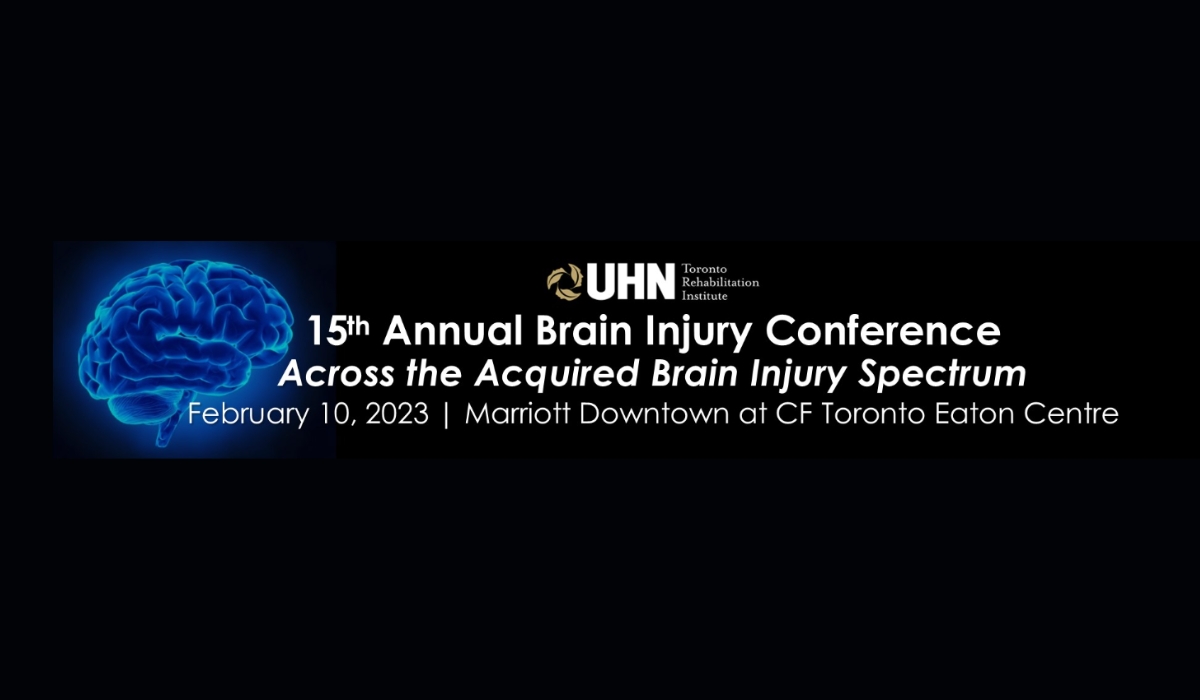 UHN Toronto Rehabilitation Institute Brain Injury Conference 2023