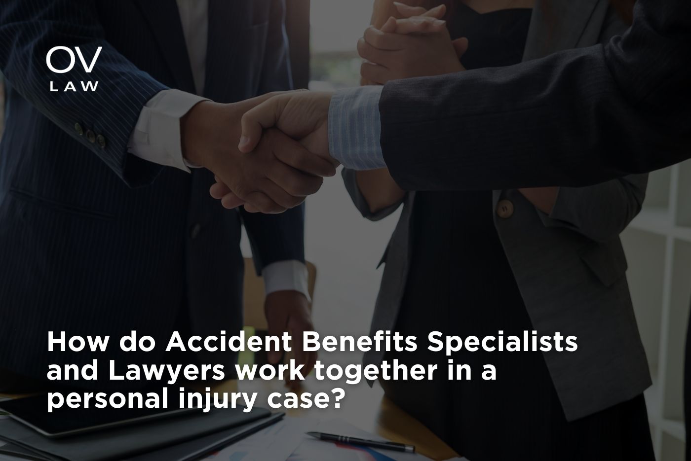 How do Accident Benefits Specialists and Lawyers work together in a personal injury case?