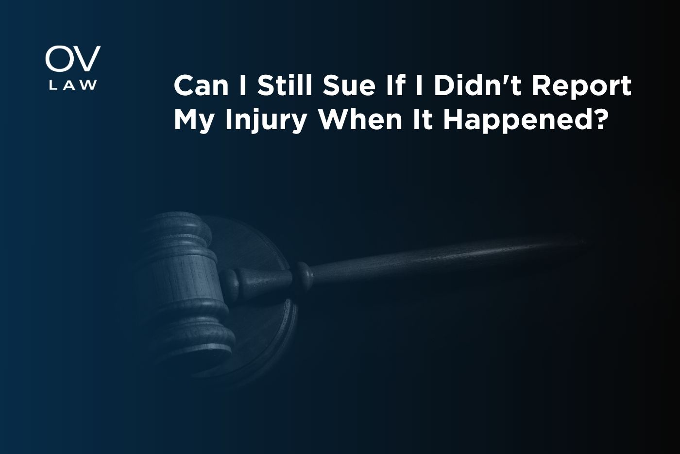 Can I Still Sue If I Didn’t Report My Injury When It Happened?